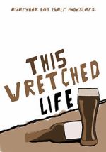 Watch This Wretched Life 9Movies