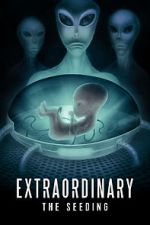 Watch Extraordinary: The Seeding 9Movies