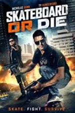 Watch Skateboard or Die 9Movies