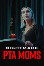 Watch Nightmare PTA Moms 9Movies