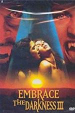 Watch Embrace the Darkness 3 9Movies