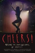 Watch Cheers! Portland, the Strip Club Capital of America 9Movies