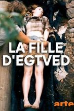 Watch The Egtved Girl 9Movies