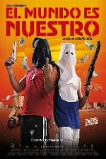 Watch El mundo es nuestro 9Movies
