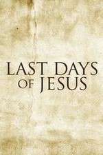 Watch Last Days of Jesus 9Movies