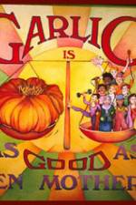 Watch Garlic Is As Good As Ten Mothers 9Movies