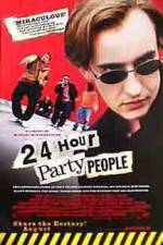 Watch 24 Hour Party People 9Movies