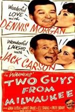 Watch Two Guys from Milwaukee 9Movies