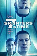 Watch 7 Splinters in Time 9Movies