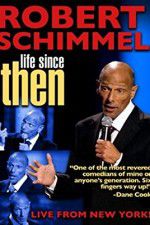 Watch Robert Schimmel: Life Since Then 9Movies