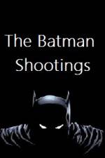 Watch The Batman Shootings 9Movies