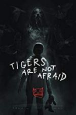 Watch Tigers Are Not Afraid 9Movies