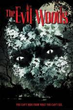 Watch The Evil Woods 9Movies