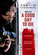 Watch A Good Day to Die, Hoka Hey 9Movies