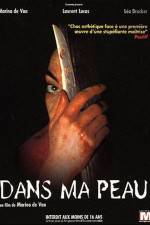 Watch Dans ma peau 9Movies