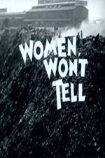 Watch Women Won't Tell 9Movies