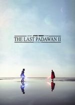 Watch The Last Padawan 2 9Movies