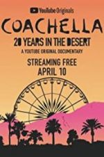 Watch Coachella: 20 Years in the Desert 9Movies