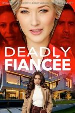 Watch Deadly Fianc�e 9Movies