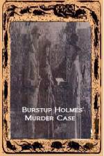 Watch Burstup Holmes Murder Case 9Movies