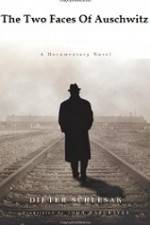 Watch The Two Faces Of Auschwitz 9Movies