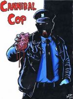 Watch Cannibal Cop 9Movies