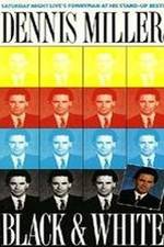 Watch Dennis Miller: Black and White 9Movies