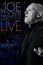 Watch Joe Cocker: Fire it Up Live 9Movies