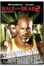 Watch Half Past Dead 2 9Movies