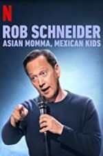 Watch Rob Schneider: Asian Momma, Mexican Kids 9Movies