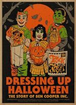 Watch Dressing Up Halloween: The Story of Ben Cooper, Inc. 9Movies