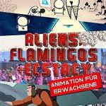 Watch Aliens, Flamingos & Ecstasy 9Movies