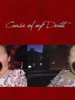 Watch Cause of my Death 9Movies
