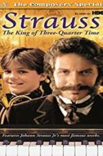 Watch Strauss: The King of 3/4 Time 9Movies