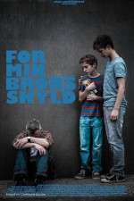 Watch For min brors skyld 9Movies