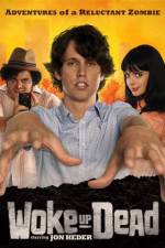Watch Woke Up Dead 9Movies