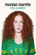Watch Morgan Murphy Irish Goodbye 9Movies