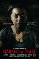 Watch Marked for Trade 9Movies