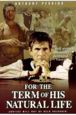 Watch For the Term of His Natural Life 9Movies