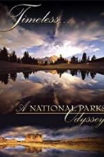 Watch Timeless: A National Parks Odyssey 9Movies