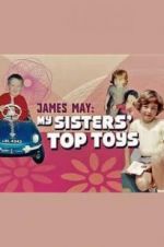 Watch James May: My Sisters\' Top Toys 9Movies