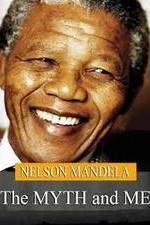 Watch Nelson Mandela: The Myth & Me 9Movies