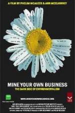Watch Mine Your Own Business The Dark Side of Environmentalism 9Movies