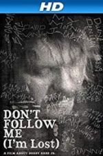 Watch Don\'t Follow Me: I\'m Lost 9Movies