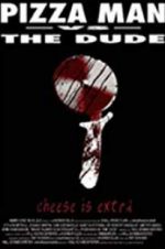 Watch Pizza Man vs. the Dude 9Movies