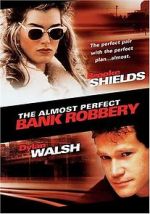 Watch The Almost Perfect Bank Robbery 9Movies