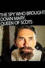 Watch The Spy Who Brought Down Mary Queen of Scots 9Movies