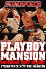 Watch Strikeforce At The Playboy Mansion 9Movies