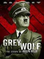 Watch Grey Wolf: Hitler's Escape to Argentina 9Movies