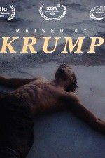 Watch Raised by Krump 9Movies